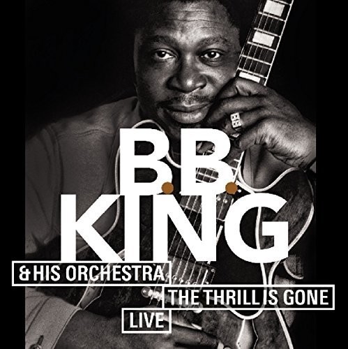 Thrill Is Gone: Live