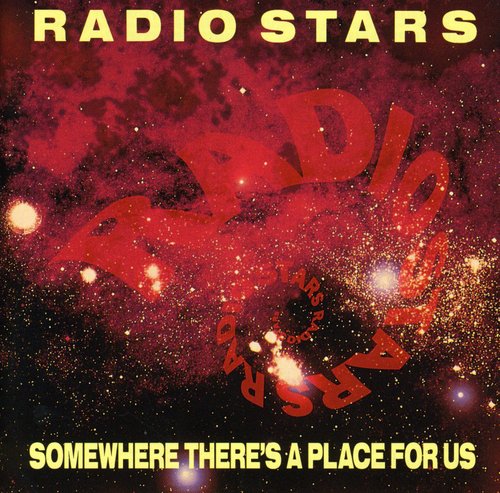 Radio Stars - Somewhere There's A Place For [Import]