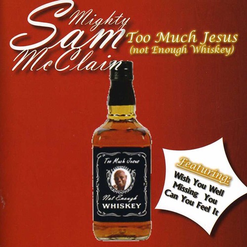 Too Much Jesus ( Not Enough Whiskey )