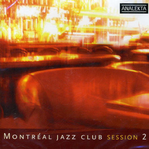 Montreal Jazz Club - Montreal Jazz Club Session 2 / Various