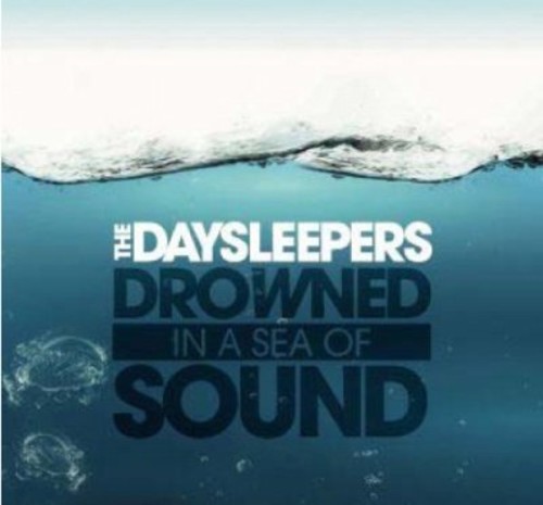 Daysleepers - Drowned in a Sea of Sound