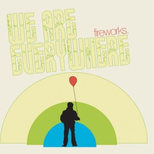 Fireworks - We Are Everywhere