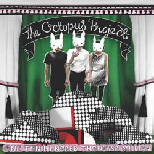 Octopus Project - One Ten Hundred Thousand Million vinyl record cover