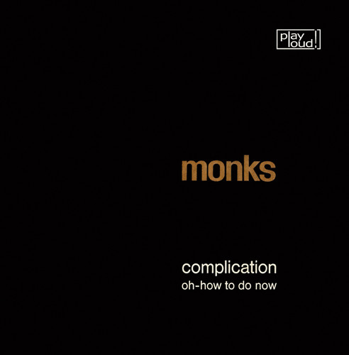 Monks - Complication / Oh-How To Do Now vinyl record cover