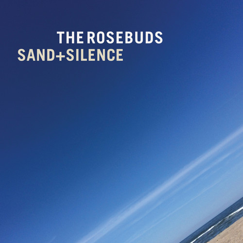 The Rosebuds - Sand & Silence vinyl record cover