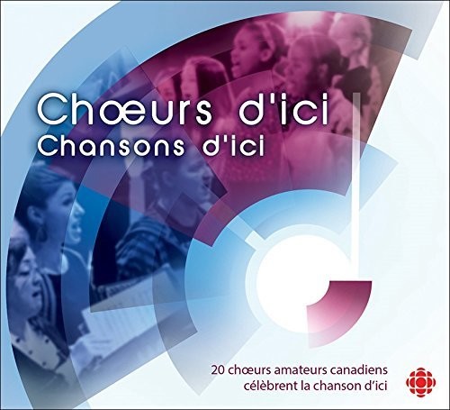 Choeurs D'Ici Chansons D'Ici