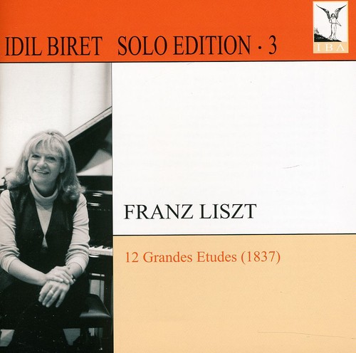 Idil Biret - 12 Grandes Etudes S 138: Solo Edition 3