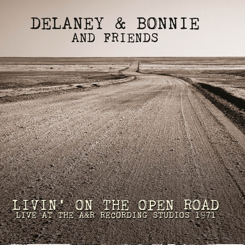 Delaney & Bonnie & Friends - Livin' On The Open Road: Live At The A&r vinyl record cover
