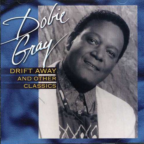 Dobie Gray - Drift Away and Other Classics vinyl record cover