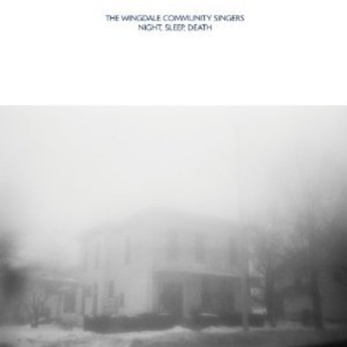 Wingdale Community Singers - Night, Sleep, Death vinyl record cover