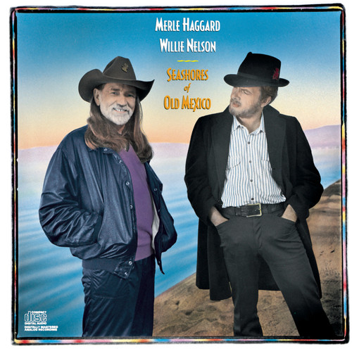Haggard/Nelson - Seashores of Old Mexico vinyl record cover