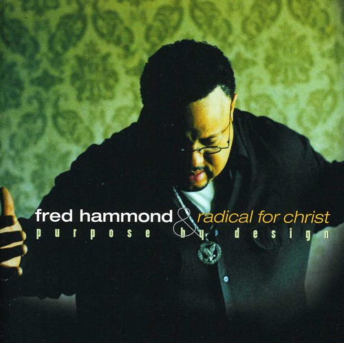 Fred Hammond - Purpose By Design
