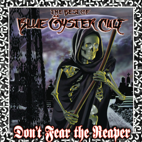 Blue Oyster Cult - Don't Fear The Reaper: The Best Of Blue Oyster Cult