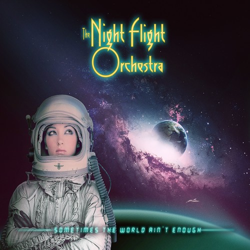 The Night Flight Orchestra - Sometimes The World Ain't Enough vinyl record cover