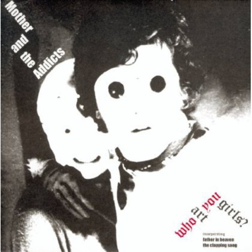 Mother & The Addicts - Who Are You Girls vinyl record cover