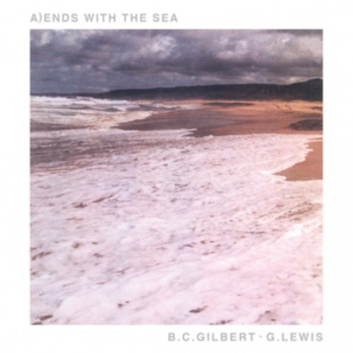 Bc Gilbert / Lewis,G - Ends with the Sea vinyl record cover