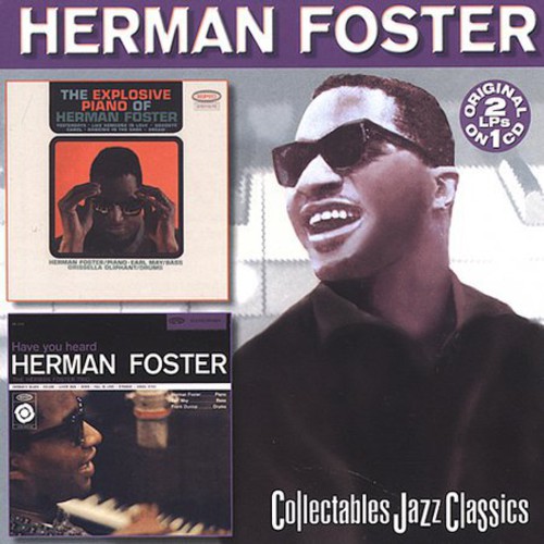 The Explosive Piano Of Herman Foster/Have You Heard Herman Foster