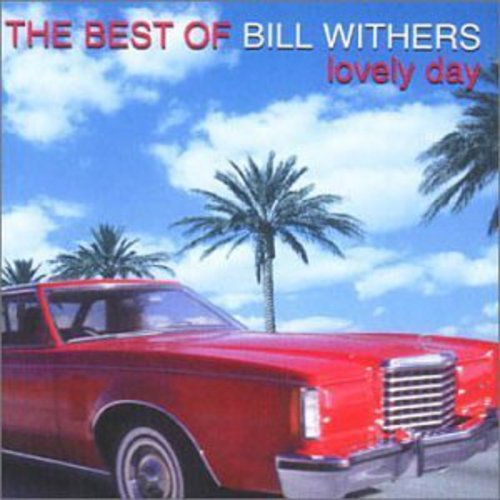 Lovely Day-The Best Of Bill Withers