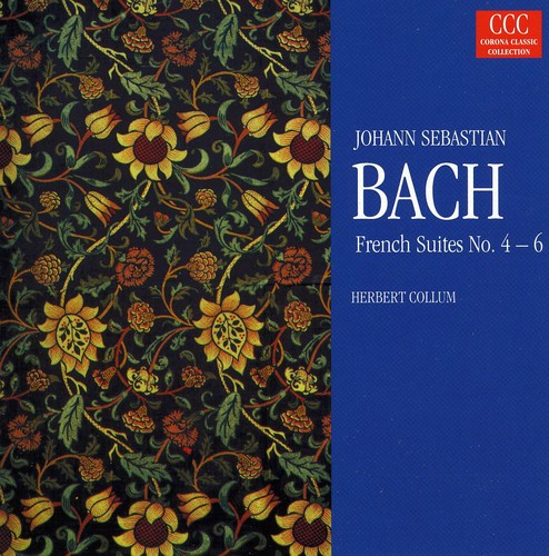 J.S. Bach - French Suites 4-6