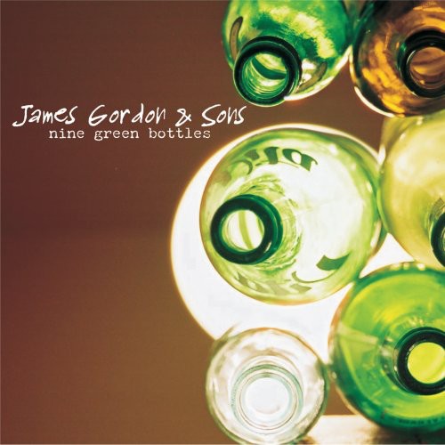 James Gordon & Sons - Nine Green Bottles