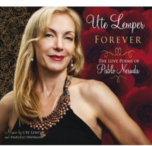 Forever-The Love Poems Of Pablo Neruda