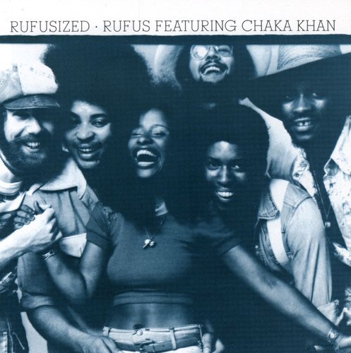 Rufus & Chaka Khan - Rufusized