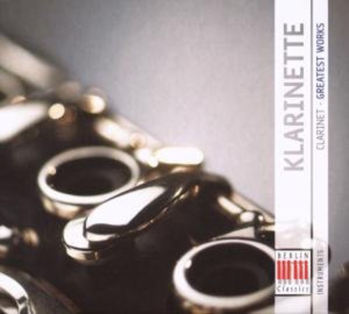 Mozart/Von Weber/Spohr - Clarinet: Greatest Works