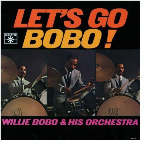 Willie Bobo - Let's Go Bobo