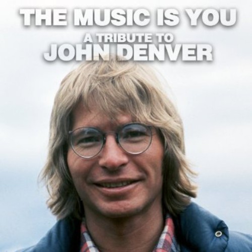 Music Is You-A Tribute To John Denver