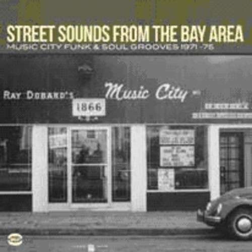 Street Sounds From The Bay Area - Music Funk & Soul Grooves 1971-75 vinyl record cover