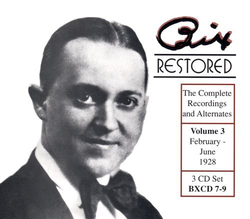 Bix Beiderbecke - Bix Restored, Vol. 3