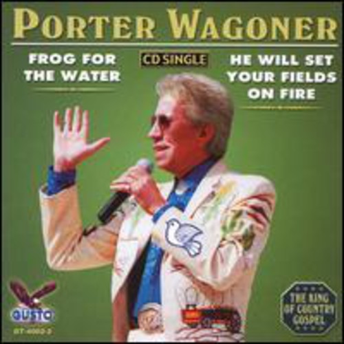 Frog for the Water/He Will Set Your Fields on Fire