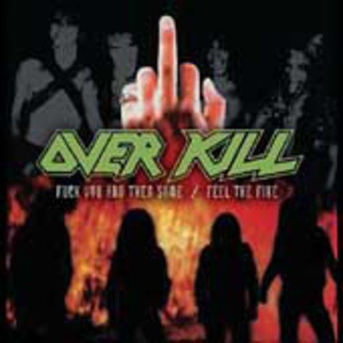 Overkill - Fuck You and Then Some/Feel The Fire vinyl record cover