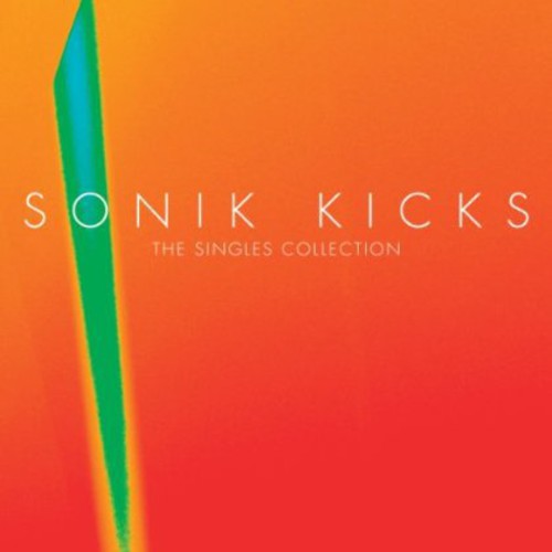 Sonik Kicks: The Singles Collection