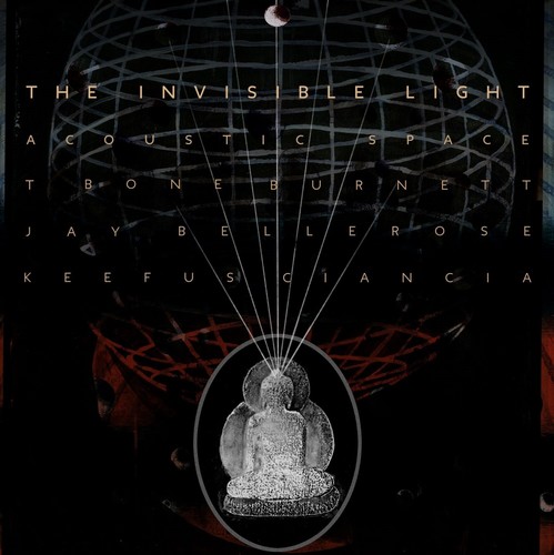 The Invisible Light: Acoustic Space Burnett / Bellerose / Ciancia - The Invisible Light: Acoustic Space