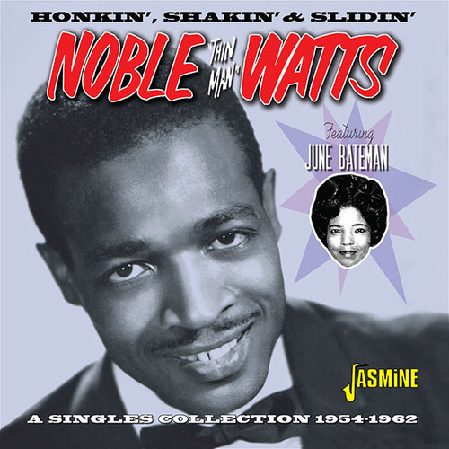 Noble Watts Thin Man - Honkin Shakin & Slidin: Singles Collection 1954-1962 Featuring JuneBateman vinyl record cover
