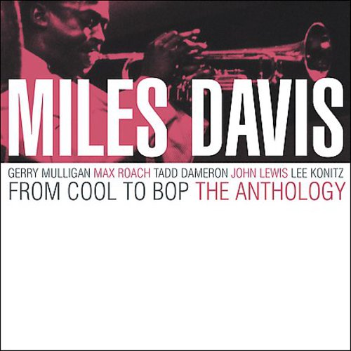 From Cool to Bop: The Anthology