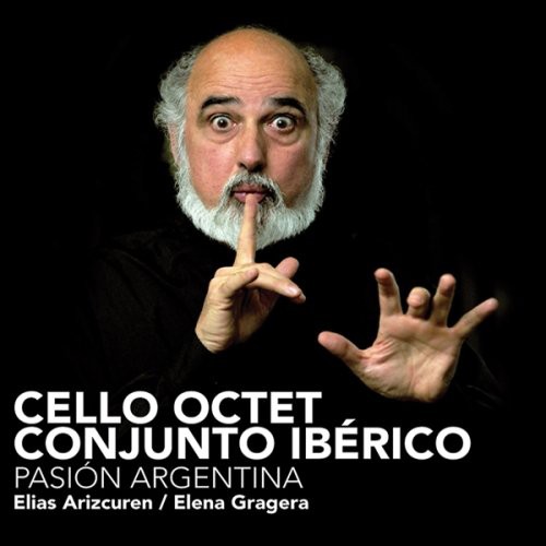 Cello Octet Conjunto Ibérico - Pasion Argentina