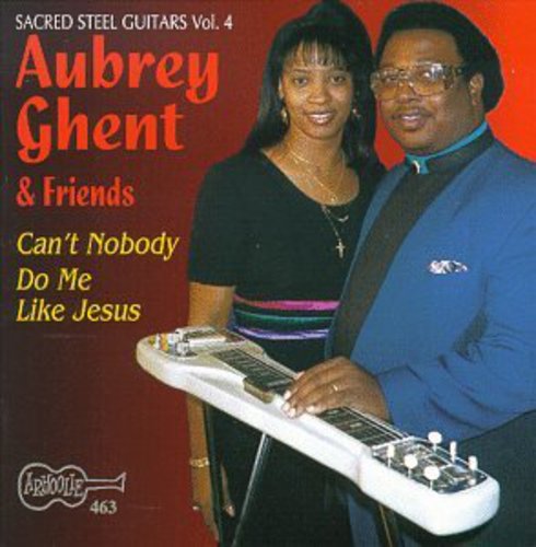 Aubrey Ghent & Friends - Can't Nobody Do Me Like Jesus - Sacred Steel 4