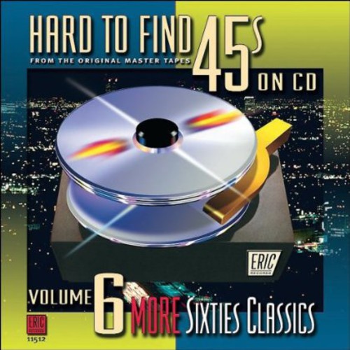 Hard To Find 45s On Cd - Hard-To-Find 45's On CD, Vol. 6: More 60S Classics