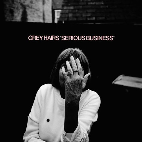 Grey Hairs - Serious Business vinyl record cover