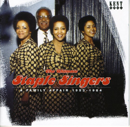 Ultimate Staple Singers: A Family Affair 1955-84