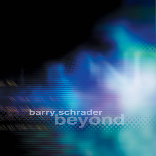 Barry Schrader - Beyond