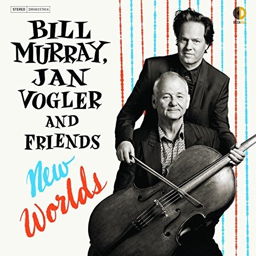 Bill Murray, Jan Vogler And Friends - New Worlds
