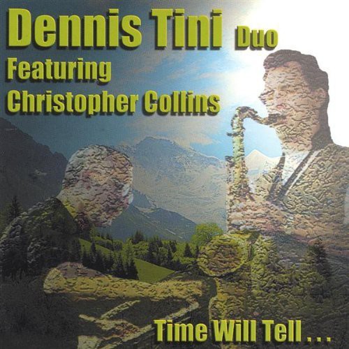 Dennis Tini Duo - Time Will Tell vinyl record cover