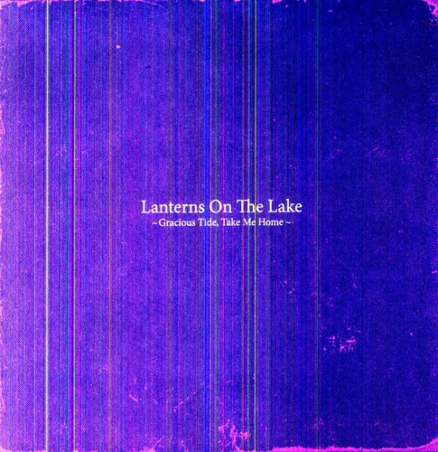 Lanterns On The Lake - Gracious Tide Take Me Home vinyl record cover