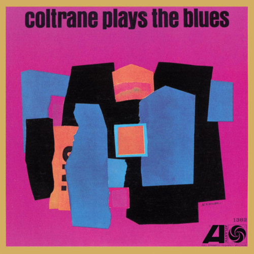 John Coltrane - Coltrane Plays The Blues [Remastered] (Mono)