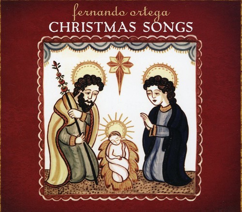 Christmas Songs Fernando Ortega - Christmas Songs