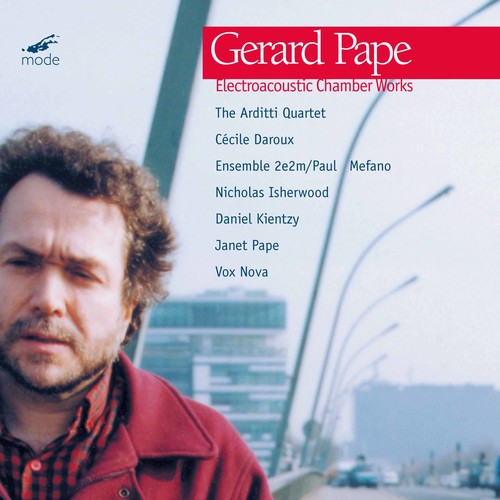 Pape, Gerard - Electroacoustic Chamber Works