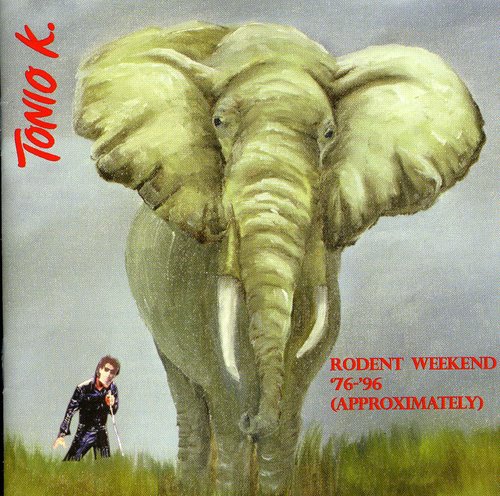 Tonio K. - Rodent Weekend 1976-96